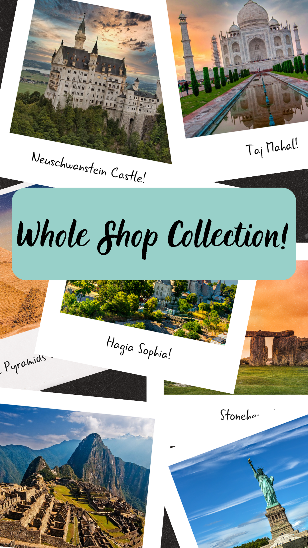 WHOLE SHOP COLLECTION - World Wonders!